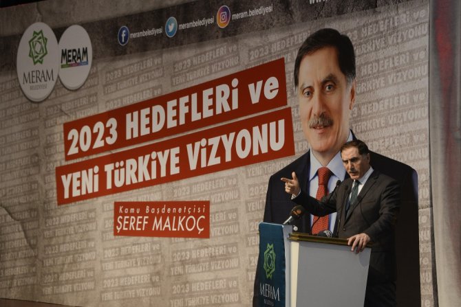 Şeref Malkoç “Yeni Türkiye Vizyonu”nu anlattı