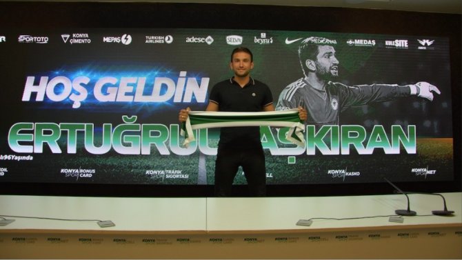 Kaleci Ertuğrul Taşkıran Konyaspor’la sözleşme imzaladı