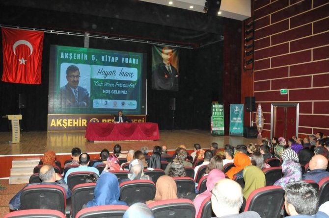 Akşehir’de Hayati İnanç’tan “Can Veren Pervaneler” konferansı