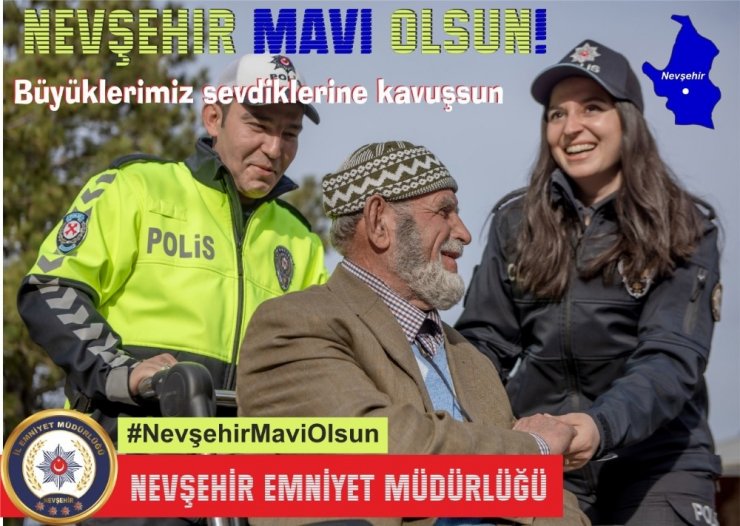 Nevşehir Emniyet Müdürlüğü’nden “Mavi” çağrısı