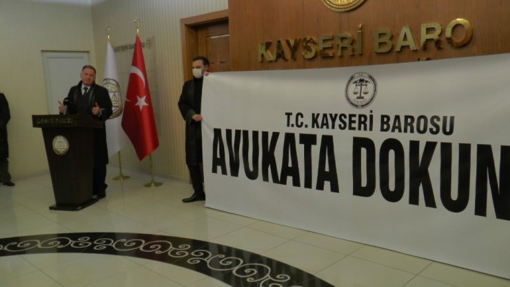 Kayseri Barosu, avukatlara yönelik saldırıları kınadı