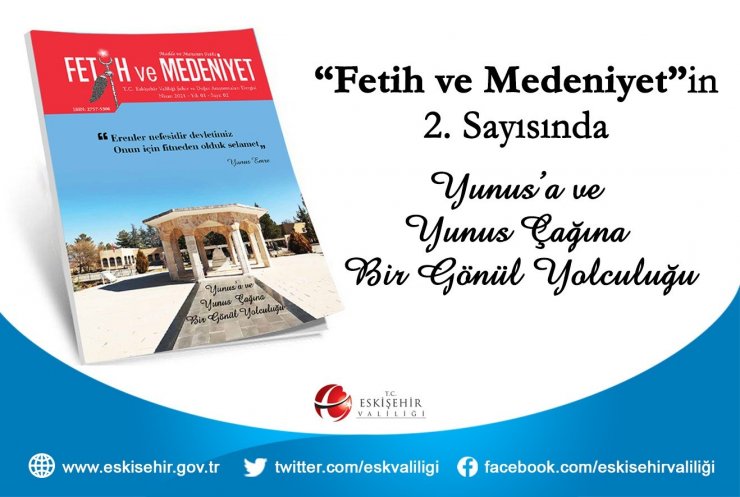 Eskişehir Valiliği’nin şehir ve değer araştırmaları dergisi “Fetih ve Medeniyet”