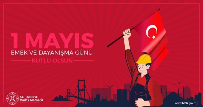 Bakanlar, 1 Mayıs Emek ve Dayanışma Günü’nü kutladı