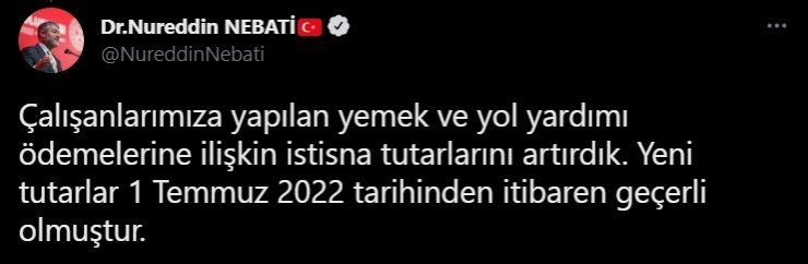 Bakan Nebati: "Çalışanların yemek kartlarına yüklenen bir günlük yemek bedeli için 34 TL’lik istisna tutarını 1 Temmuz’dan itibaren 51 TL’ye çıkardık"