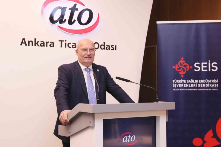 ATO Başkanı Baran: “Sağlık endüstrileri ülkeler açısından stratejik öneme sahip bir sektör”